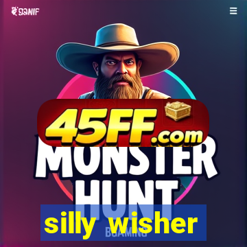 silly wisher